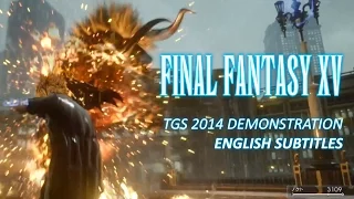 FINAL FANTASY XV (TGS 2014 Demonstration, English Subs)