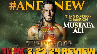 TNA - No Surrender Review | Mustafa Ali Wins X Division Title! | TNI