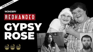 The Case of Gypsy Rose Blancharde: Madness, Murder & Munchausen by Proxy