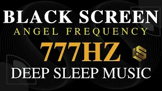 ANGEL FREQUENCY 777Hz Attract Positivity + Luck  & Abundance | Healing Energy - Black Screen