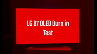 LG OLED B7: Burn-in Test (3 years ownership)