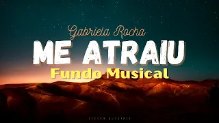 Fundo Musical Para Orar e Adorar | Me atraiu - Gabriela Rocha | Piano Instrumental Worship