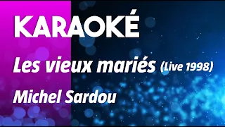 Karaoké | Les vieux mariés (live 1998) - Michel Sardou