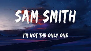 Sam Smith - I'm Not The Only One (lyrics) | Ed Sheeran (MIX)