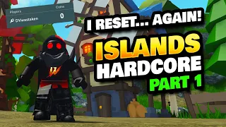 Roblox Islands Hardcore Mode - I Reset Again - Day 1