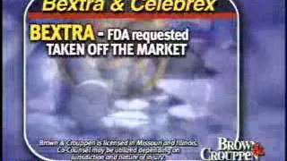 Drug Alert Bextra Celebrex   Terry Crouppen   314 421 HELP