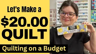 Let's Make a $20 Quilt ~ Quilting on a Budget