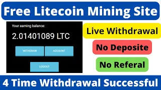 🔥New Free Litecoin(LTC) Mining Site || ✅4 Time Withdrawal Proof || Best Litecoin Mining Site