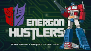 Energon Hustlers: Omega Supreme & Countdown vs Tidal Wave