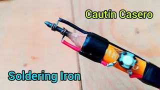 Como hacer un CAUTÍN CASERO Fácil | How to make a SOLDERING IRON Using a Pencil.