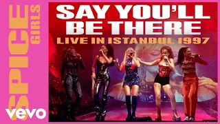 Spice Girls - Say You'll Be There (Live In Istanbul / 1997)