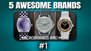 5 microbrands to (re)discover Part 1 by Two minutes by my watches