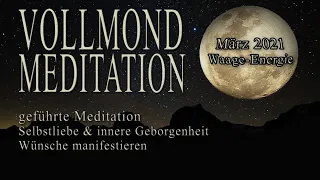 VOLLMOND MEDITATION MÄRZ *geführte* Waage Frühlingsmond Harmonie & Wünsche Manifestieren