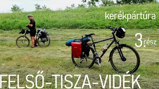 Felső-Tisza-vidék kerékpártúra 3. rész