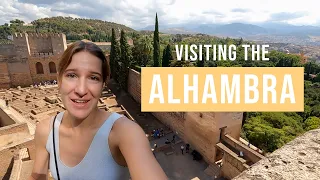 Visiting the Alhambra in Granada, Spain (Everything You Need to Know)