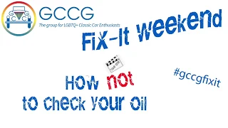 GCCG Fix-It Weekend - How to check (or not) the oil level of your Wolseley Six