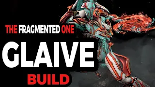 [Warframe] Glaive Prime Build | The Fragmented One  |  Whispers in the Walls