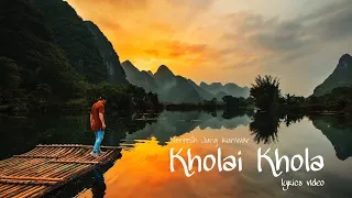 Neetesh Jung Kuwar - Kholai khola (Lyrics video) | Jahanwi Basnet | Grey Matter | mr. Brownie