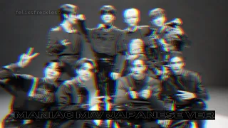 Maniac MV Japanese Ver. -  Stray Kids (By: 𝚏𝚎𝚕𝚒𝚡𝚜𝚏𝚛𝚎𝚌𝚔𝚕𝚎𝚜ツ)