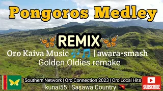 Pongoros Medley🦋 | Remix | Oro Kaiva Music 🎶 | Golden Oldies 🇵🇬 | Oro Local Hits#oromusic#popondetta