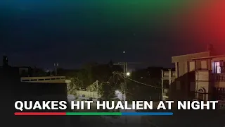 MOMENT: Quakes hit Taiwan's Hualien at night | ABS-CBN News