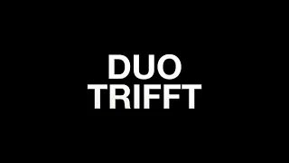 Duo Stiehler/Lucaciu - DUO TRIFFT FOLGE 1 TEASER