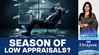 Salary Hike or Dry Promotion: What to Expect this Appraisal Season | Vantage with Palki Sharma