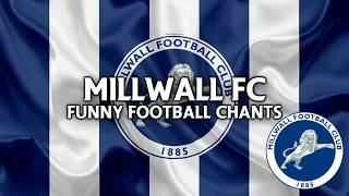 FUNNIEST FOOTBALL CHANTS | MILLWALL F.C. (WITH LYRICS)
