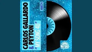 My Song 4U (Carlos Gallardo Deeping Remix)