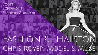 Fashion &... Halston: Chris Royer, Halstonette Model & Muse (Part 1 - Feature Length Episode)