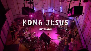 KONG JESUS - Neteland