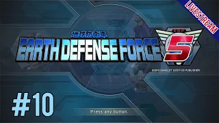 Let's Play: EARTH DEFENSE FORCE 5 「Livestream #10」