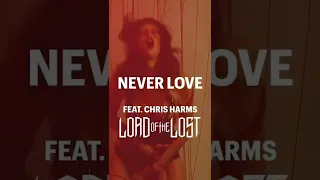 Never Love Feat. Chris Harms/LORD OF THE LOST out October 5th on @OutOfLineMusic
