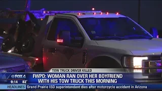 Police say woman accidentally ran over boyfriend with tow truck