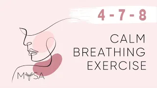 Mysa's 4-7-8 Calm Breathing Exercise