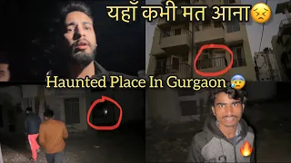 Went Inside The Most Haunted Place Of Gurgoan🥵( Ashiana Sector 50)No Clickbait