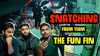 Snatching from Team The Fun Fin | Story Time | Mishkat Khan | Karachi
