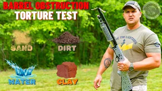 Barrel Obstruction Torture Test (Sand, Dirt, Water, Clay & More!)