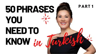50 Phrases You Need to Know in Turkish - Part 1 | Türkçe'de Bilmeniz Gereken 50 İfade -1. Bölüm