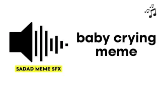 Baby crying meme - Sound effect