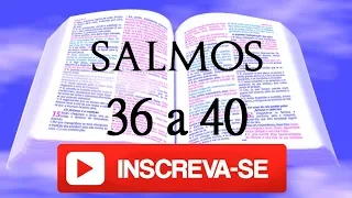 BÍBLIA - SALMOS 36 A 40 ARA