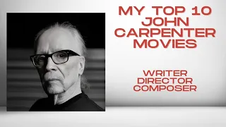 TOP TEN JOHN CARPENTER MOVIES 🎥👍🏻