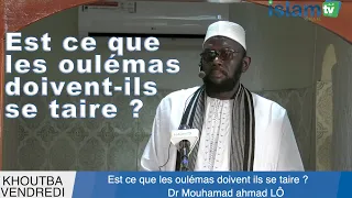 Dr Mouhamad ahmad LO || Khoutba vendredi 09-09-22 || Est ce que les oulémas doivent -ils se taire ?