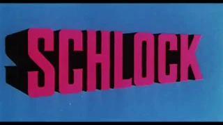 SCHLOCK - Original Trailer