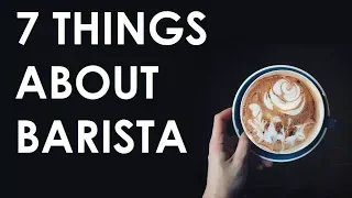 7 things about BARISTA