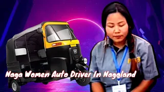 The First Naga women Auto driver Ponglih Konyak. (work is work).