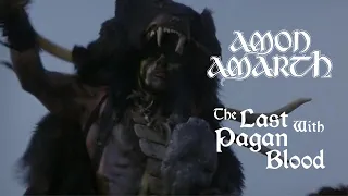 Amon Amarth - The Last With Pagan Blood (lyric video)