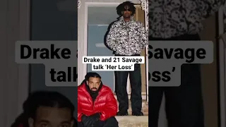 Drake and 21 Savage talk ‘Her Loss’ #shorts #drake #21savage