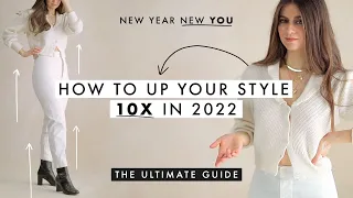 5 Tips to Up Your Style 10X in 2022!