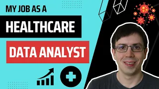 What it's like to be a Healthcare Data Analyst